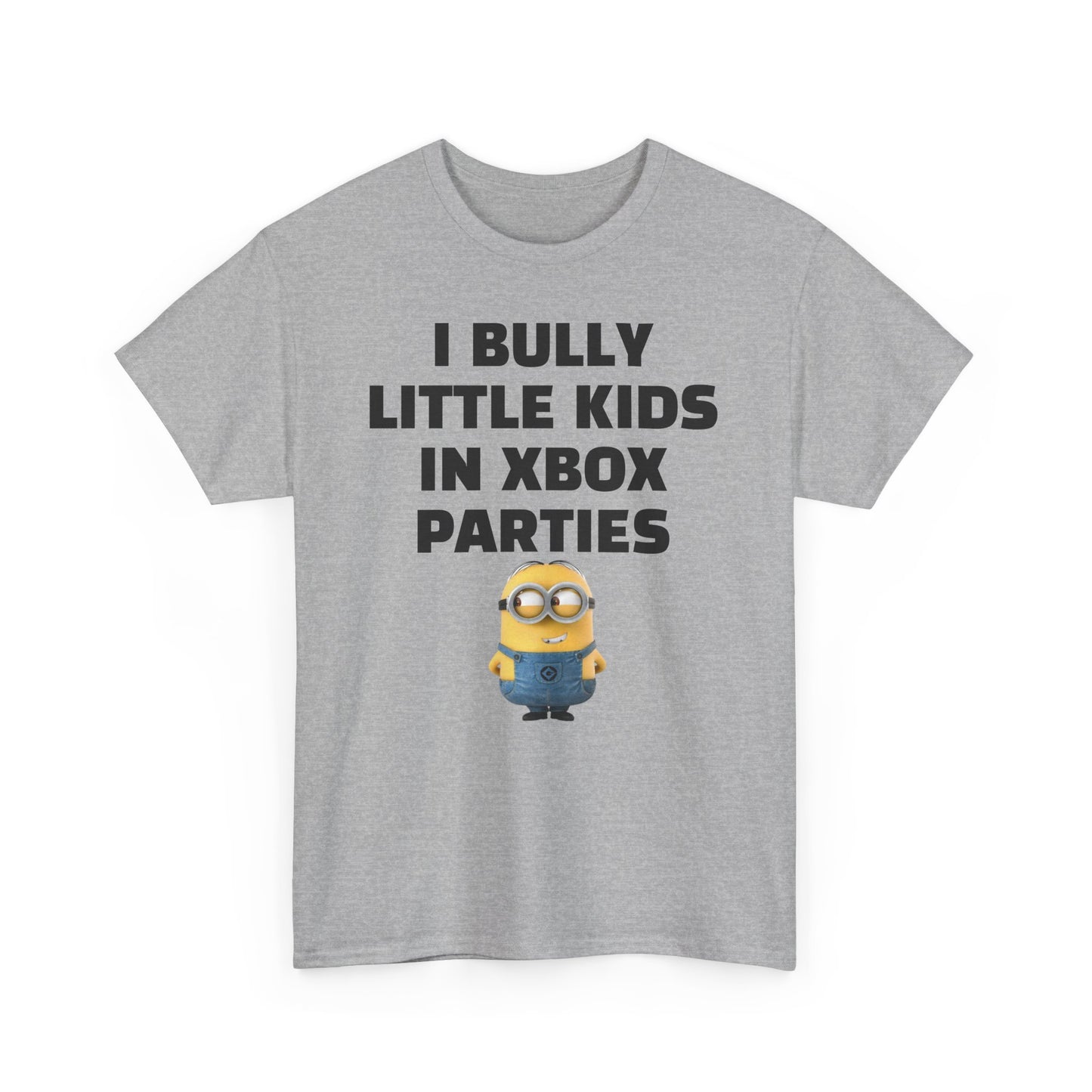I Bully Little Kids in Xbox Parties | Unisex Heavy Cotton Tee